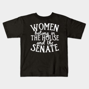 Women belong in the house and the senate Kids T-Shirt